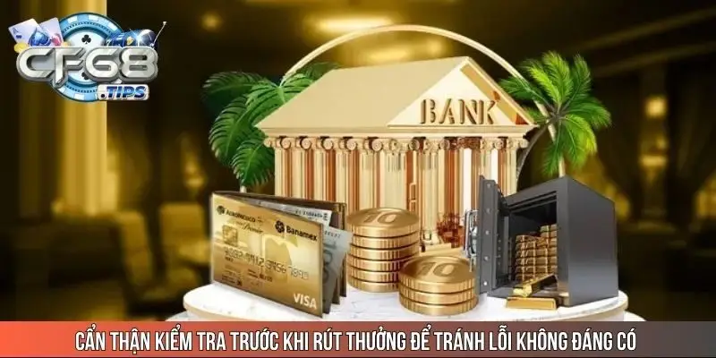 can-than-kiem-tra-truoc-khi-rut-thuong-de-tranh-loi-khong-dang-co