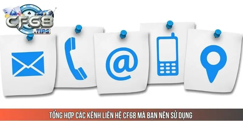 tong-hop-cac-kenh-lien-he-cf68-ma-ban-nen-su-dung